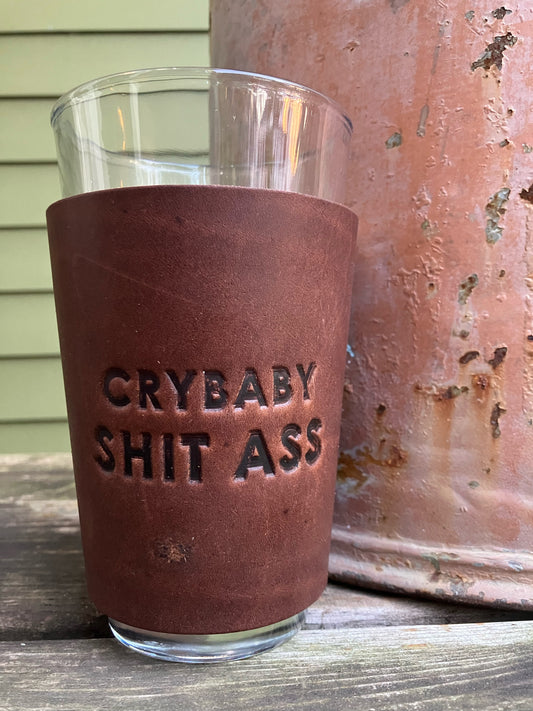 Beer Glass - Crybaby Shit Ass