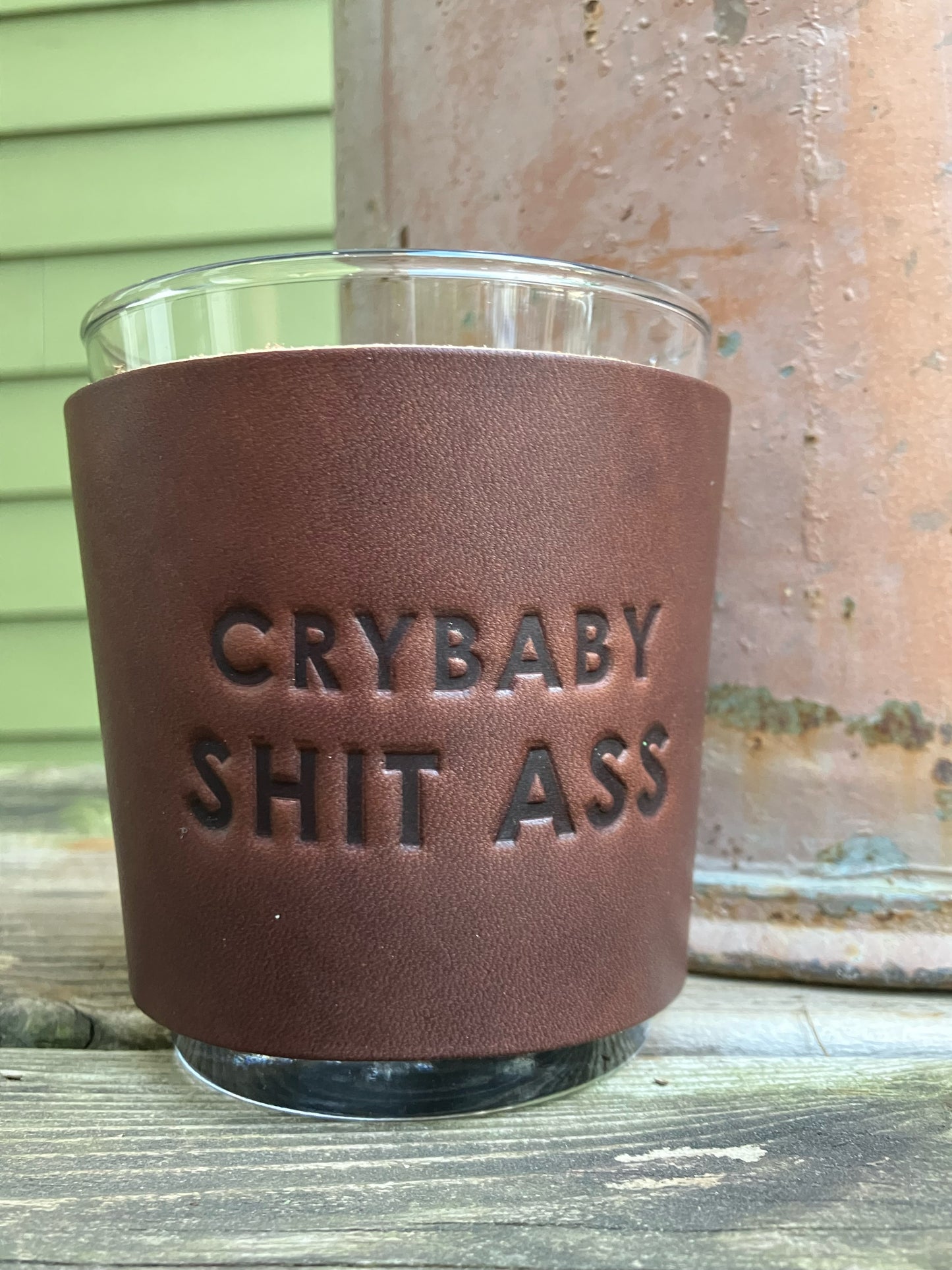 Leather Wrapped Whiskey Glass - Crybaby Shit Ass