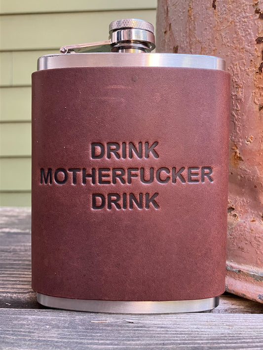 Leather Flask - Drink Motherfucker Drink