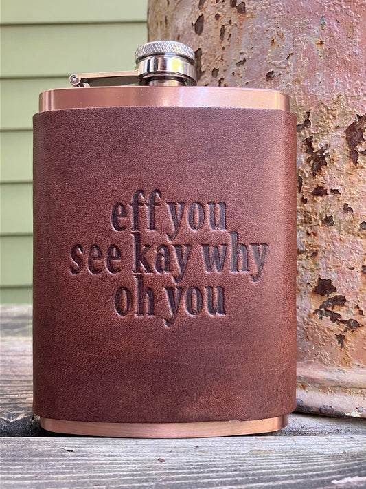 Leather Flask - Eff You See Kay Why Oh You