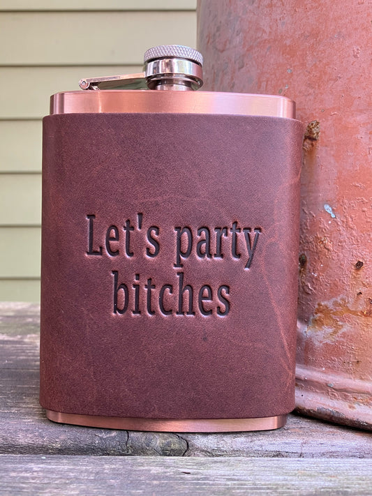 Leather Flask - Let's Party Bitches