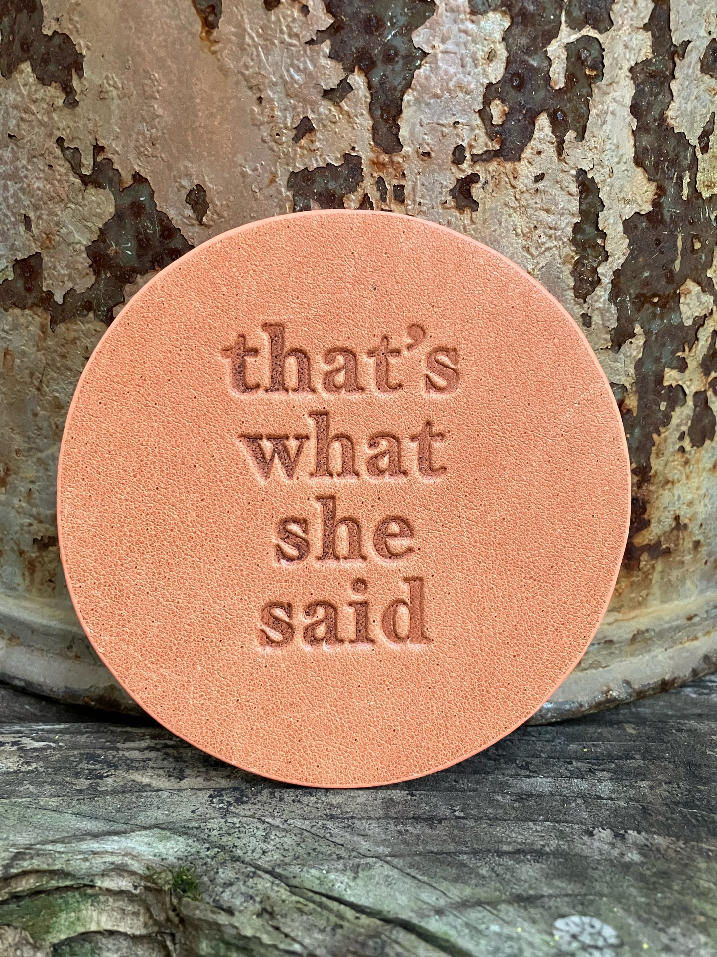 Leather Coaster - That's What She Said