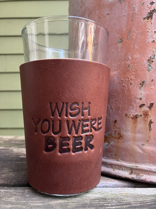 Beer Glass - Wish You Were Beer