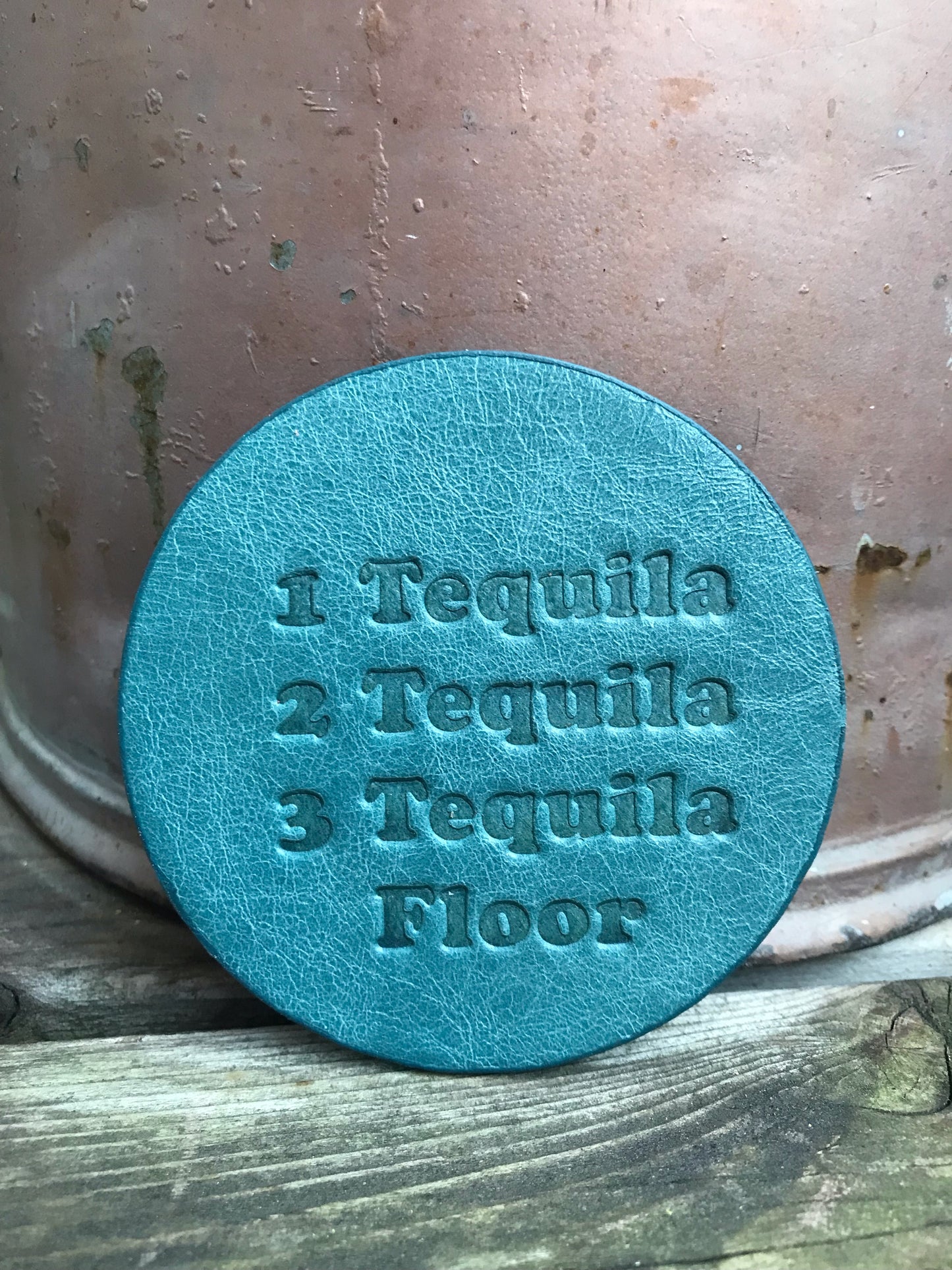 Leather Coaster - 1 Tequila 2 Tequila