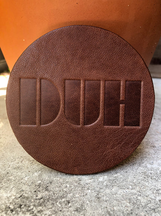 Leather Coaster - Duh