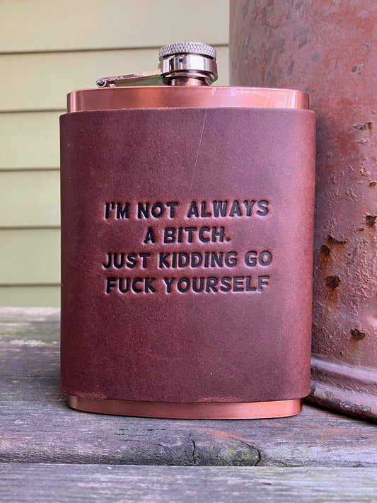 Leather Flask - I'm Not Always A Bitch