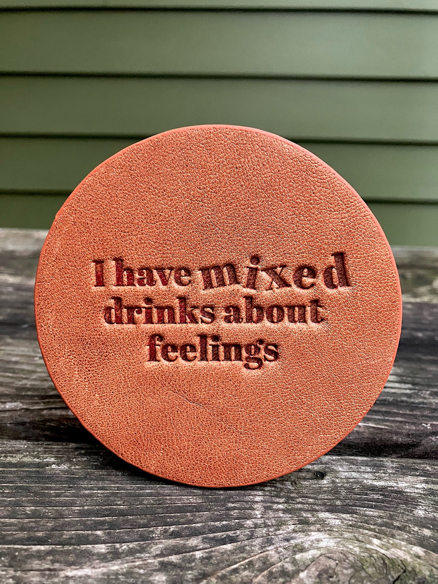 Leather Coaster - I Have Mixed Drinks About Feelings