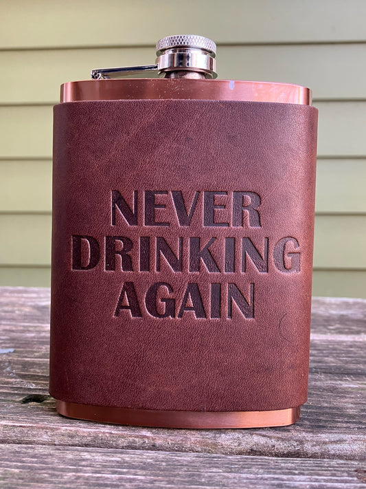 Leather Flask - Never Drinking Again