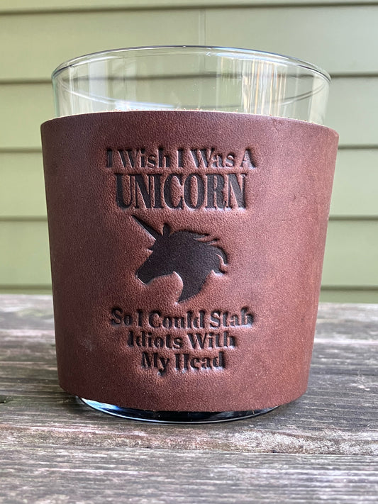 Leather Wrapped Whiskey Glass - I Wish I Was A Unicorn