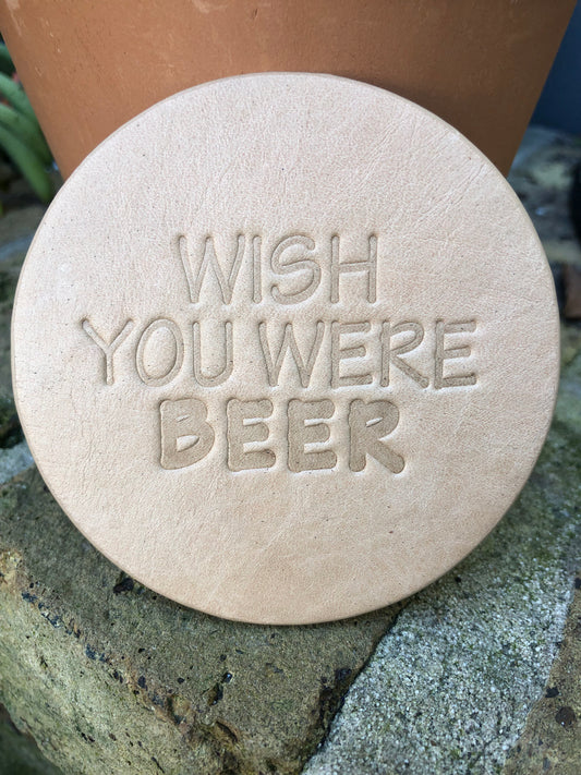Leather Coaster - Wish You Were Beer