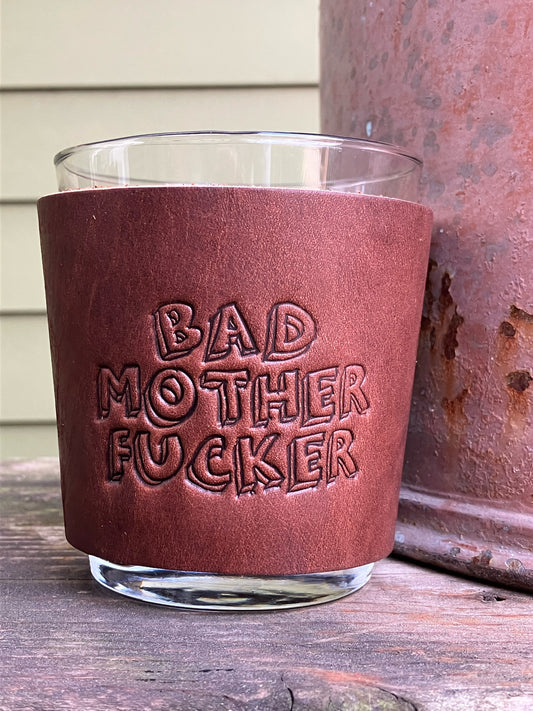 Leather Wrapped Whiskey Glass - Bad Mother Fucker