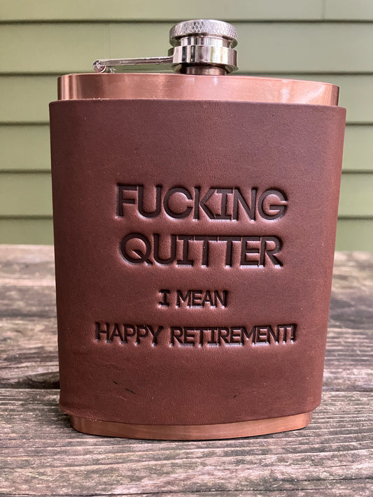 Leather Flask - Fucking Quitter Happy Retirement