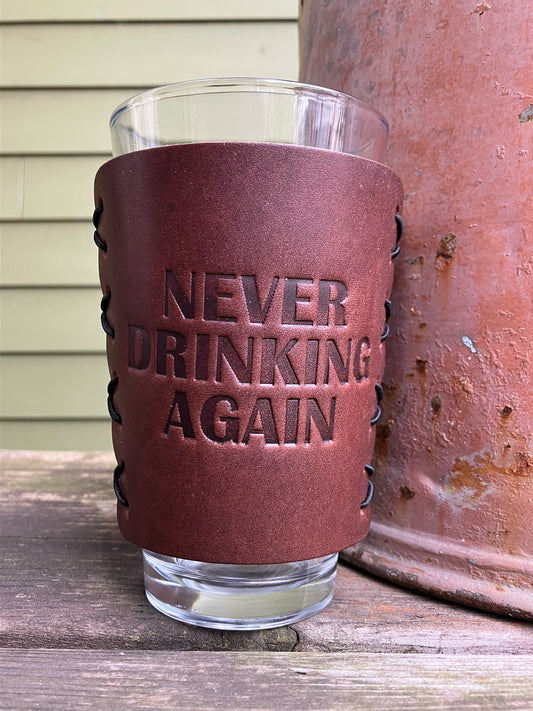 Beer Glass - Never Drinking Again