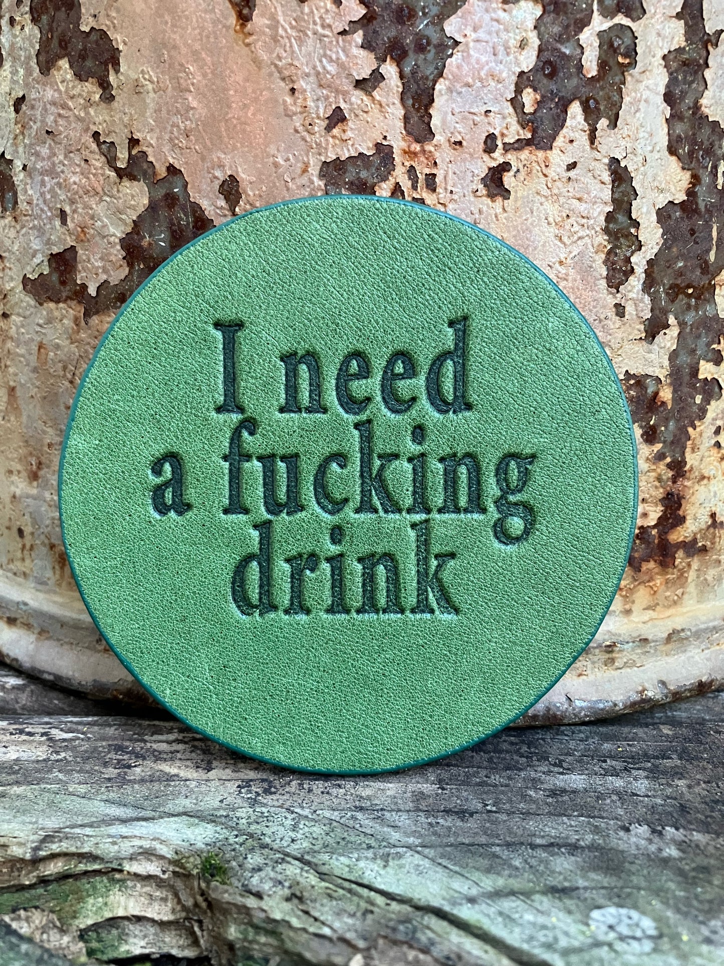 Leather Coaster - I Need A Fucking Drink