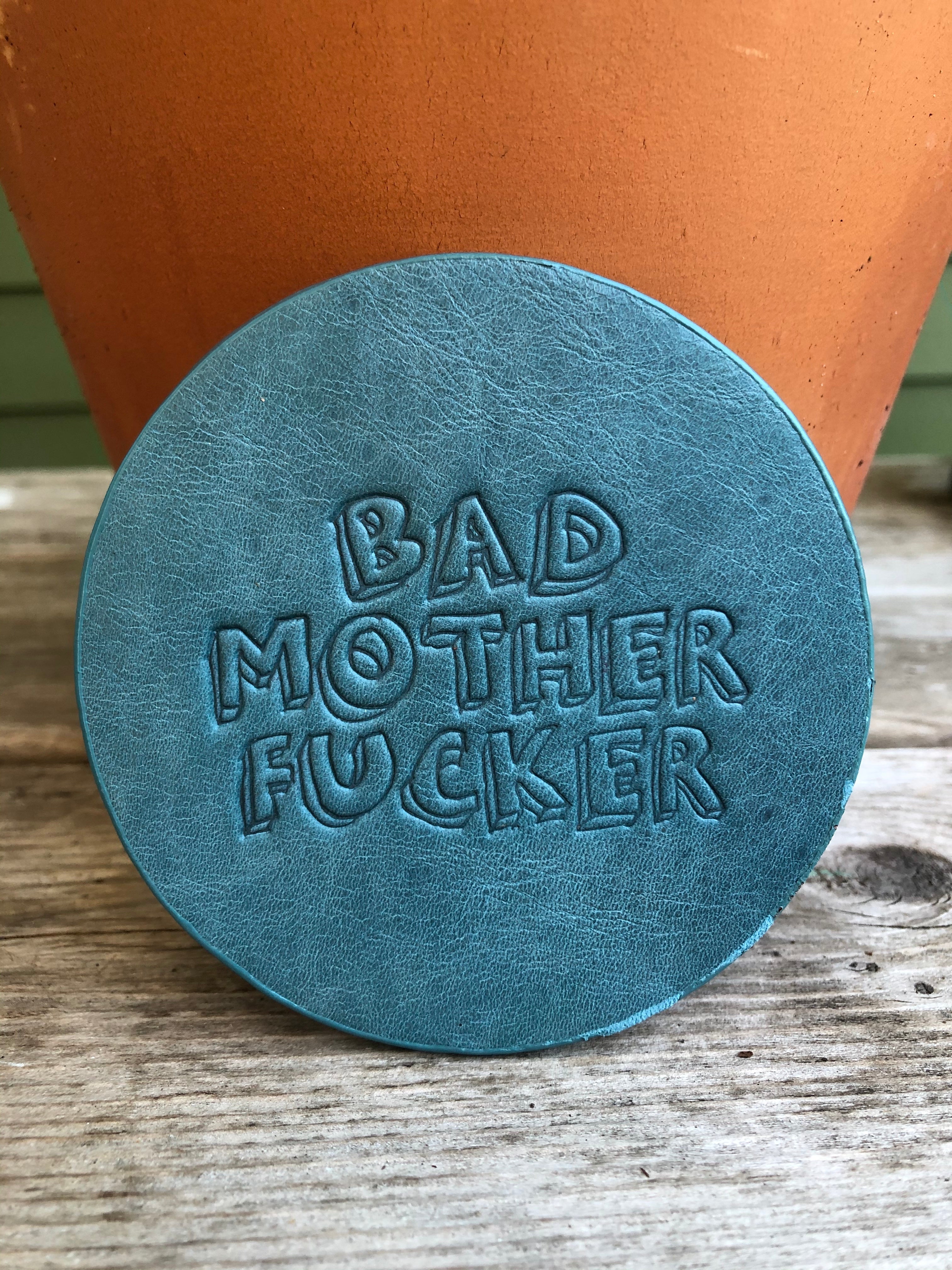 Leather Coaster Bad Mother Fucker