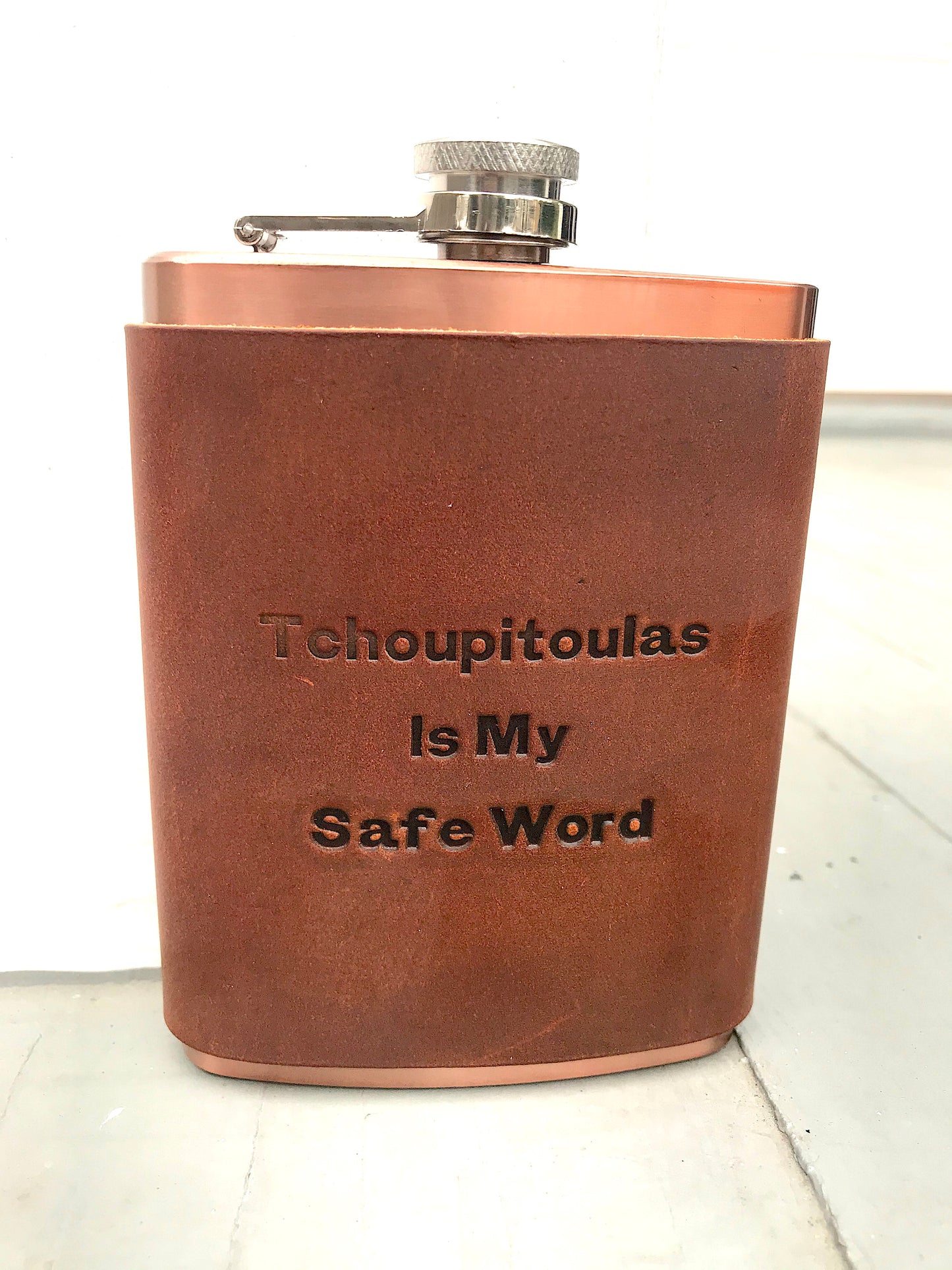 Leather Flask - New Orleans Tchoupitoulas Is My Safe Word